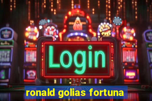 ronald golias fortuna